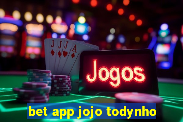 bet app jojo todynho